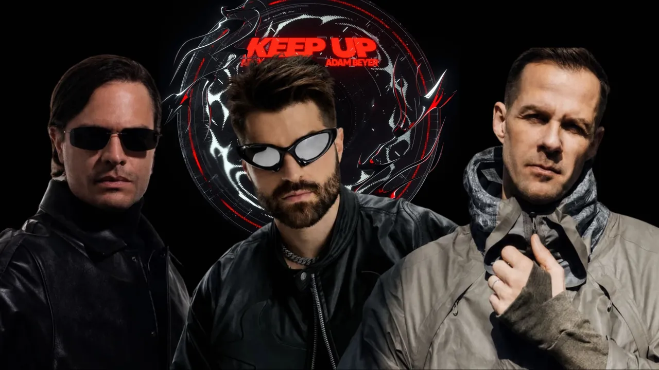 Keep Up, Argy, Alok y Adam Beyer